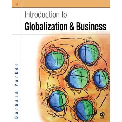 Introduction to Globalization and Business: Relati...