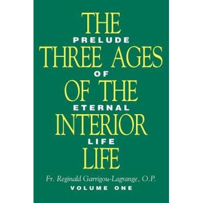Three Ages Of The Interior Life - Volume 1