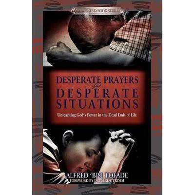 Desperate Prayers For Desperate Situations