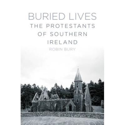 Buried Lives: The Protestants of Southern Ireland