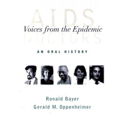Aids Doctors: Voices From The Epidemic: An Oral History