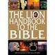 The Lion Handbook to the Bible: Still the Best Book to Have Next to the Bible (Fifth edition)