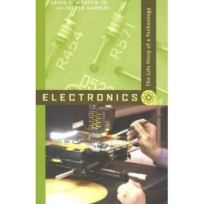 Electronics: The Life Story Of A Technology