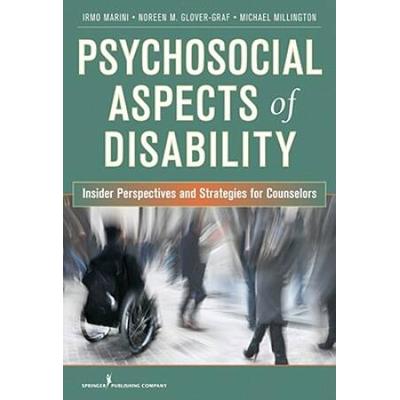 Psychosocial Aspects Of Disability: Insider Perspectives And Counseling Strategies
