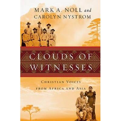Clouds Of Witnesses: Christian Voices From Africa ...