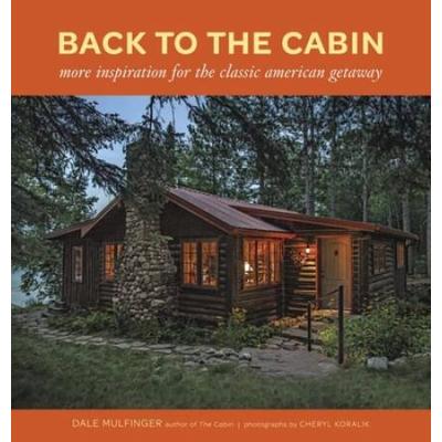 Back To The Cabin: More Inspiration For The Classic American Getaway