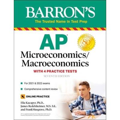 Ap Microeconomics/Macroeconomics: 4 Practice Tests + Comprehensive Review + Online Practice
