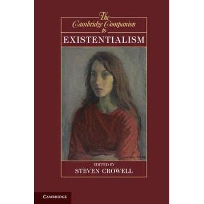The Cambridge Companion To Existentialism