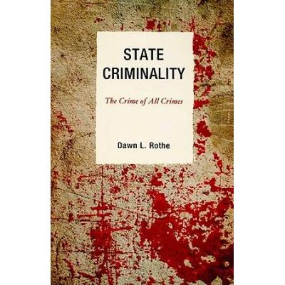 State Criminality: The Crime Of All Crimes