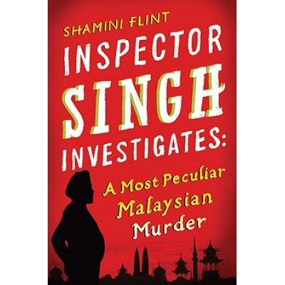 Inspector Singh Investigates: A Most Peculiar Mala...
