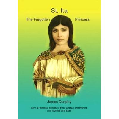 St. Ita: The Forgotten Princess