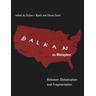 Balkan as Metaphor: Between Globalization and Fragmentation - Du?an I. Bjelic, Obrad (eds.) Savic