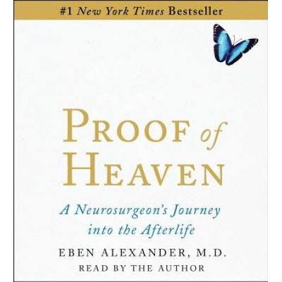 Proof Of Heaven: A Neurosurgeon's Journey Into The...