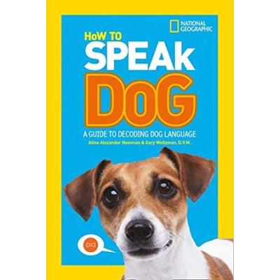 How To Speak Dog: A Guide To Decoding Dog Language