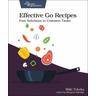 Effective Go Recipes - Miki Tebeka