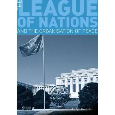 The League Of Nations And The Organization Of Peac...