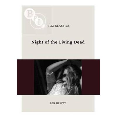 Night Of The Living Dead (Bfi Film Classics)