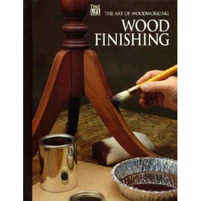 Wood Finishing Art of Woodworking
