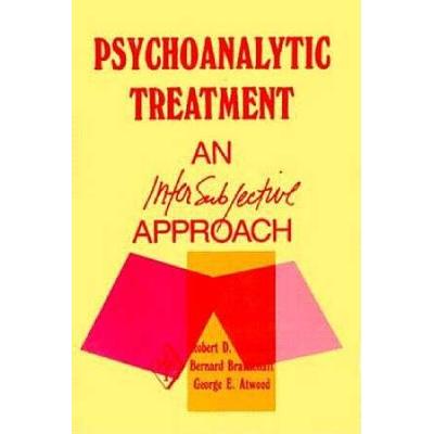 Psychoanalytic Treatment: An Intersubjective Approach
