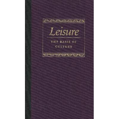 Leisure: The Basis Of Culture