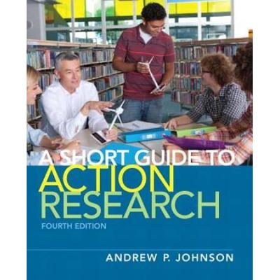 A Short Guide To Action Research (4th Edition