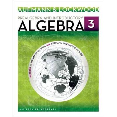 Prealgebra And Introductory Algebra: An Applied Approach