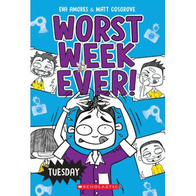 Worst Week Ever #2: Tuesday (paperback) - by Eva A...