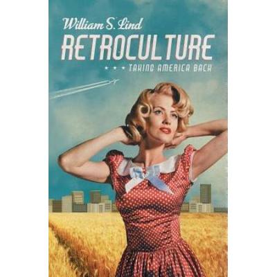 Retroculture: Taking America Back