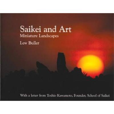 Saikei And Art : Miniature Landscapes / Lew Buller