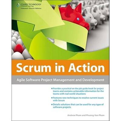 SCRUM IN ACTION AGILE SOFTWARE PROJECT MANAGEMENT AND DEVELOPMENT