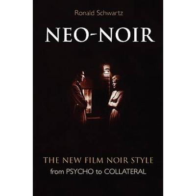 Neo-Noir: The New Film Noir Style From Psycho To Collateral