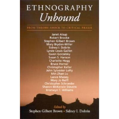 Ethnography Unbound: From Theory Shock To Critical...