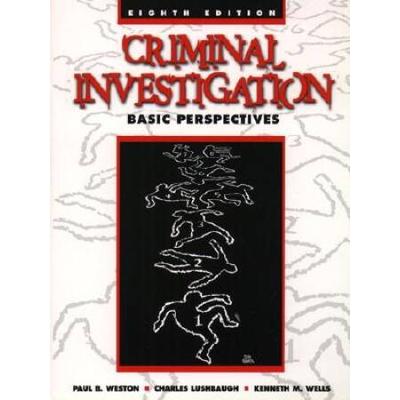 Criminal Investigation: Basic Perspectives