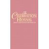 The Celebration Hymnal Songs and Hymns For Worship Containing Scriptures from New international Version New American Standard Bible and The New King James Version