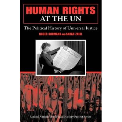 Human Rights At The Un: The Political History Of U...