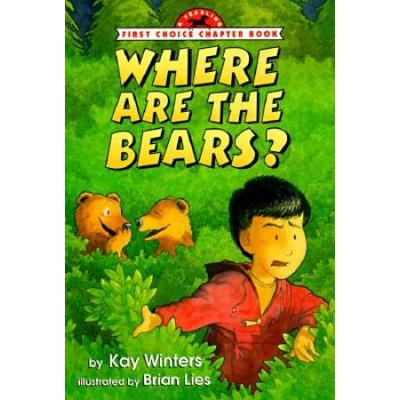 Where Are the Bears First Choice Chapter Book