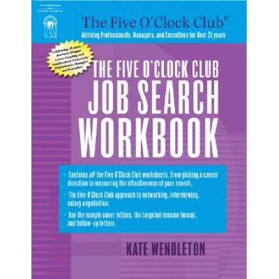 The Five O'clock Club Job Search Workbook