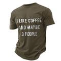j'aime le café et peut-être les citations de 3 personnes dictons noir bleu profond armée vert t-shirt tee-shirt homme graphique 100% coton sport classique manches courtes confortable vacances de