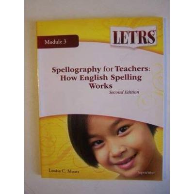 Spellography For Teachers: How English Spelling Works