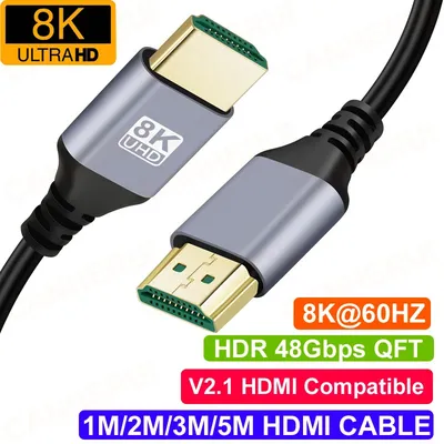 0.5M 1M 2M 3M 5M Nylon Braid 8K@60HZ 7680*4320 4K@120HZ 3840*2160 1080p HDR 48Gbps QFT V2.1 HDMI