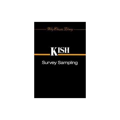 Survey Sampling by Leslie Kish (Paperback - Wiley-Interscience)