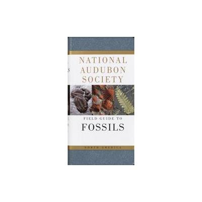 National Audubon Society Field Guide to North American Fossils by Ida Thompson (Paperback - Alfred a