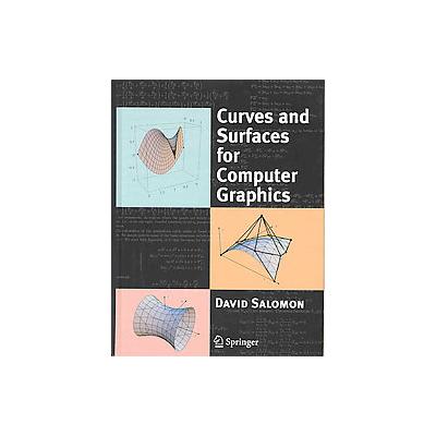Curves and Surfaces for Computer Graphics by David Salomon (Hardcover - Springer-Verlag New York Inc