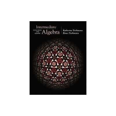 Intermediate Algebra by Bruce Yoshiwara (Paperback - Brooks/Cole Pub Co)