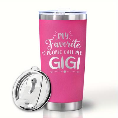 TEMU 1pc Stainless Steel Cup, My Favorite People Call Me Gigi, Gifts For Grandma, Insulated Stainless Steel Tumbler, Birthday Mother's Day Gift, 20oz, Drinkware For Restaurants, Cafes