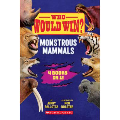 Who Would Win?: Monstrous Mammals (Hardcover) - Jerry Pallotta