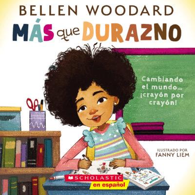 Ms que durazno (paperback) - by Bellen Woodard