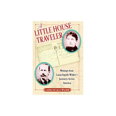 A Little House Traveler by Laura Ingalls Wilder (Hardcover - HarperCollins Children's Books)