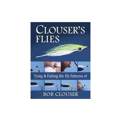 Clouser's Flies by Bob Clouser (Hardcover - Stackpole Books)