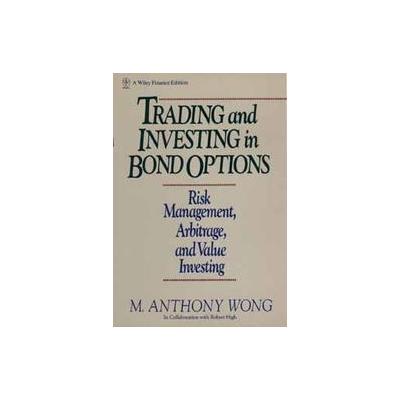 Trading and Investing in Bond Options by Robert High (Hardcover - John Wiley & Sons Inc.)